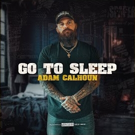 Adam Calhoun - Go To Sleep