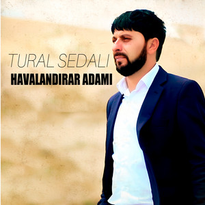 Tural Sedalı - Havalandırar Adamı